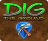 Dig The Ground gioco