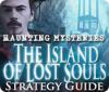 Haunting Mysteries - Island of Lost Souls Strategy Guide gioco