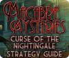 Macabre Mysteries: Curse of the Nightingale Strategy Guide gioco