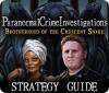 Paranormal Crime Investigations: Brotherhood of the Crescent Snake Strategy Guide gioco