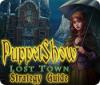 PuppetShow: Lost Town Strategy Guide gioco